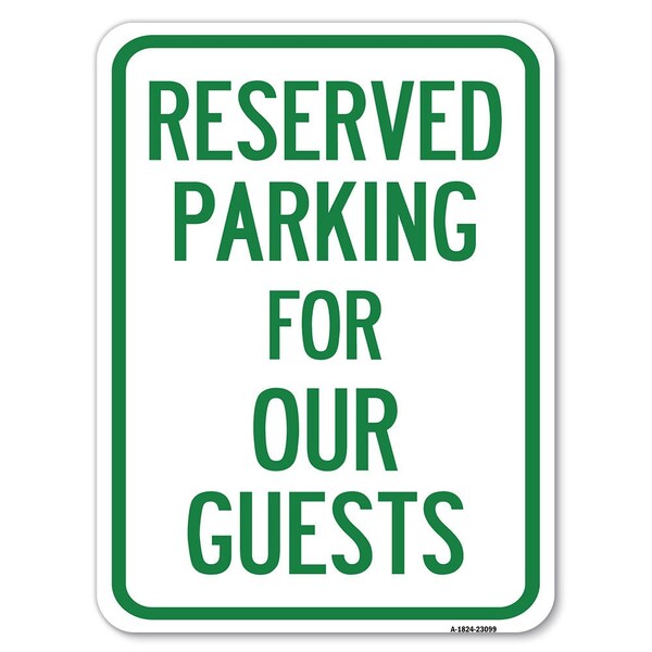 Reserved Parking for Guests Heavy-Gauge Aluminum Rust Proof Parking Sign, 18" x 24", A-1824-23099
